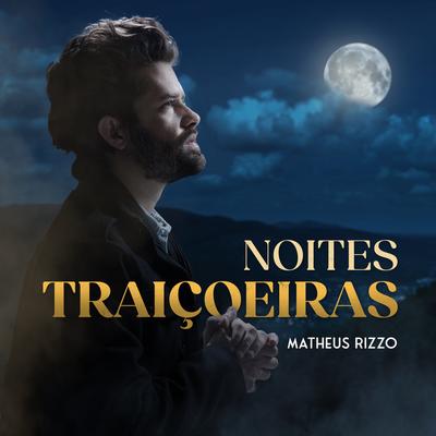 Noites Traiçoeiras By Matheus Rizzo's cover