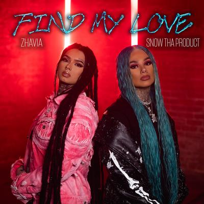 Find My Love By Snow Tha Product, Zhavia's cover