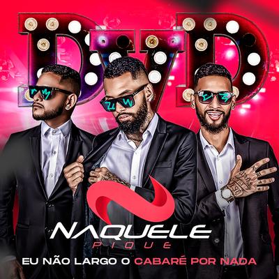 Eu Não Largo o Cabaré por Nada By Naquele Pique's cover