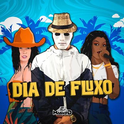 DIA DE FLUXO - FUNK RAVE MASKED DJ By MASKED DJ's cover