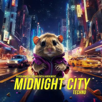 Midnight City (Techno) By Hyper Hamster, Techno Cats, Aiden Music's cover