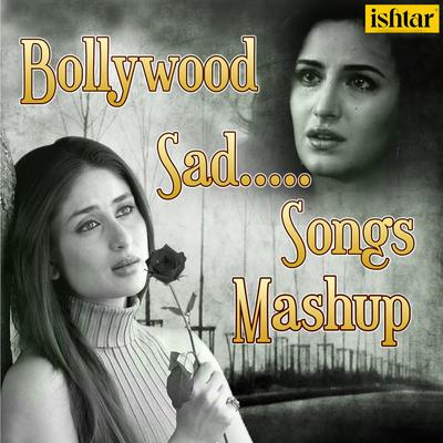 Kaash Kahin / Dil Jab / Tere Dard / Hum To Dil / Meri Zindagi / Masoom Chehra (Male Version) / Mile Tum Se (Bollywood Sad Songs Mashup)'s cover