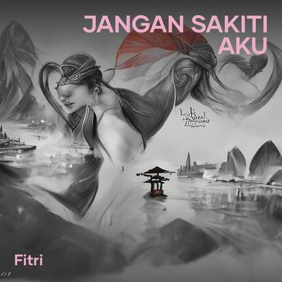 Jangan Sakiti Aku's cover