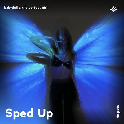 babydoll x the perfect girl - sped up + reverb By sped up + reverb tazzy, sped up songs, Tazzy's cover