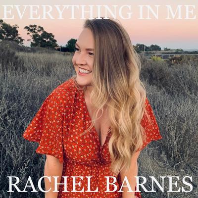 Everything in Me By Rachel Barnes's cover
