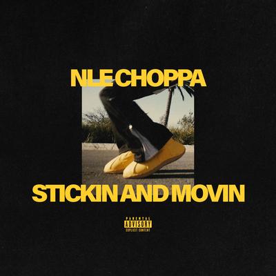 Stickin And Movin By NLE Choppa's cover