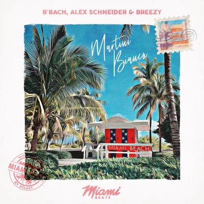 Martini Bianco By B'Bach, Alex Schneider, Breezy's cover