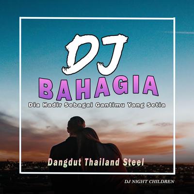 DJ Bahagia (Dangdut Thailand Steel)'s cover