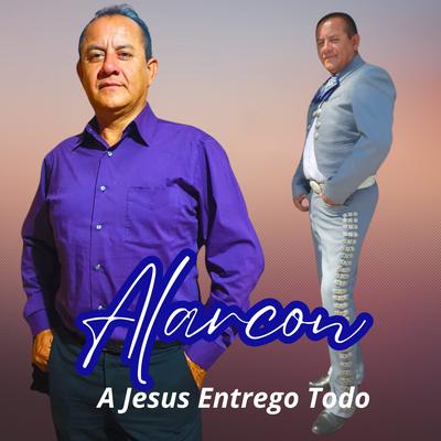 A Jesús Entrego Todo's cover