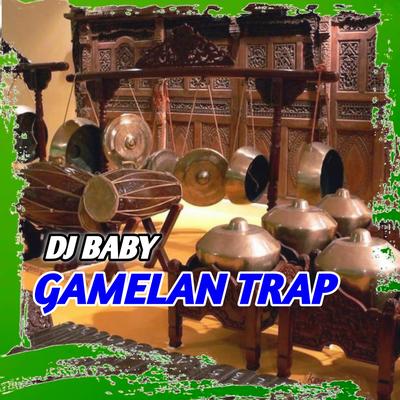 DJ Baby Trap Gamelan's cover