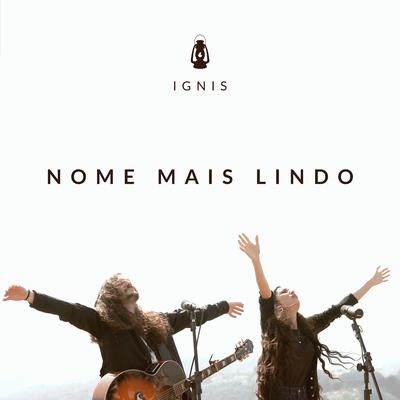 Nome Mais Lindo By Ignis Music's cover