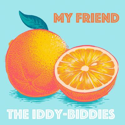 My Friend By The Iddy-Biddies's cover