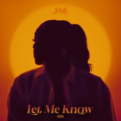 Let Me Know By J.A.E's cover