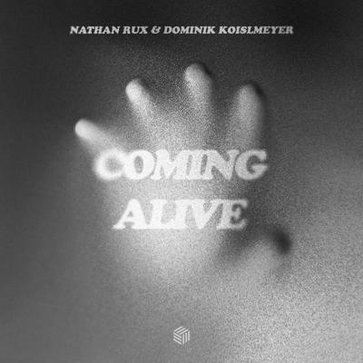 Coming Alive By Nathan Rux, Dominik Koislmeyer's cover