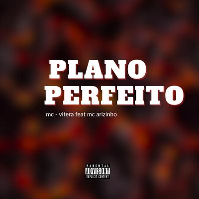 Plano Perfeito By Mc Vitera, Mc Arizinho's cover
