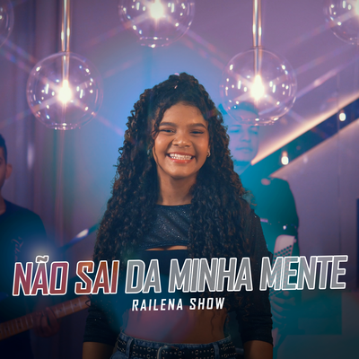 Não Sai da Minha Mente By Railena Show's cover