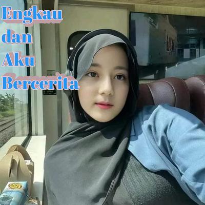 Engkau Dan Aku Bercerita's cover