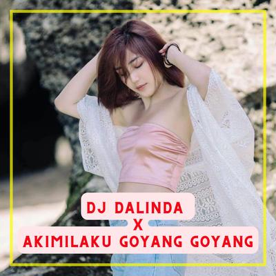 DJ Dalinda x Akimilaku Goyang Full Bass By DJ Vintage's cover