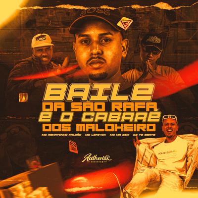 Baile da São Rafa É o Cabaré dos Malokeiros By MC Renatinho Falcão, MC Lipivox, DJ TG Beats, Mc Mr. Bim's cover