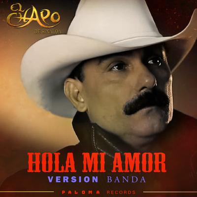 Hola Mi Amor (Version Banda) By El Chapo De Sinaloa's cover