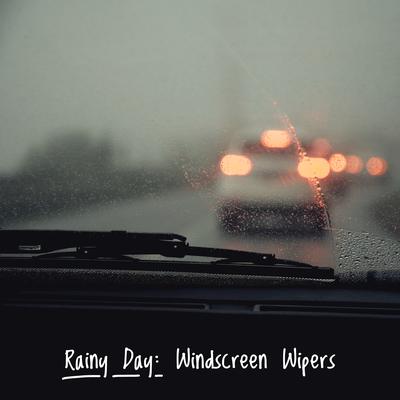 Rainy Day: Windscreen Wipers (Loopable Version)'s cover