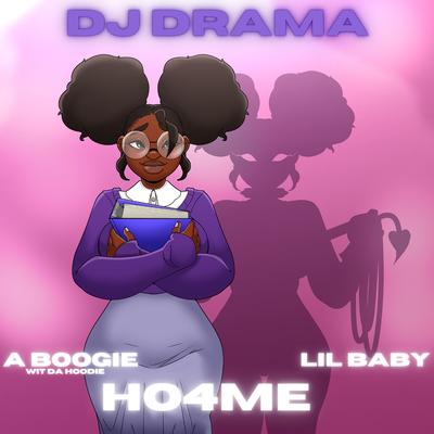 HO4ME By DJ Drama, A Boogie Wit da Hoodie, Lil Baby's cover