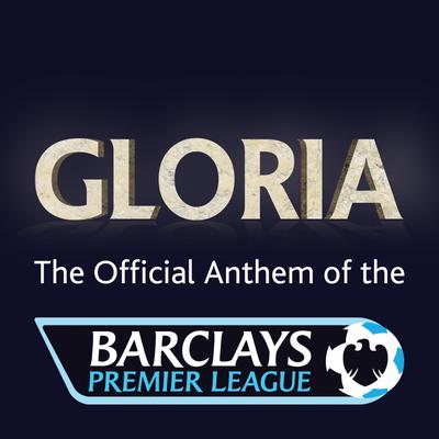 Barclays Premier League Anthem: Gloria By Brammer, Darlow & Lowe's cover