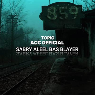 DJ SABRY ALEEL BAS BLAYER 's cover