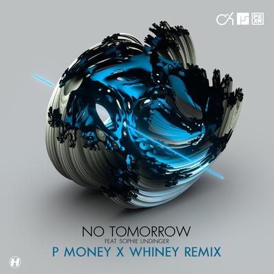 No Tomorrow (P Money x Whiney Remix) [feat. Mefjus]'s cover