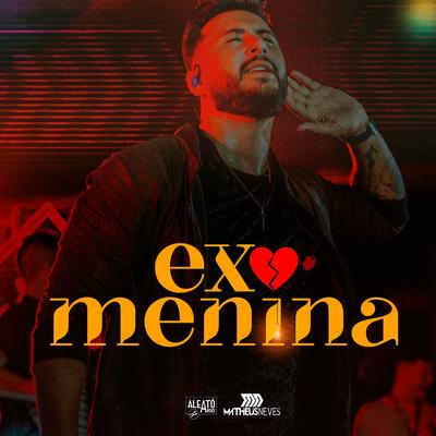 Ex Menina By Matheus Neves's cover