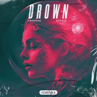 Drown By Choujaa, EGGSTA's cover