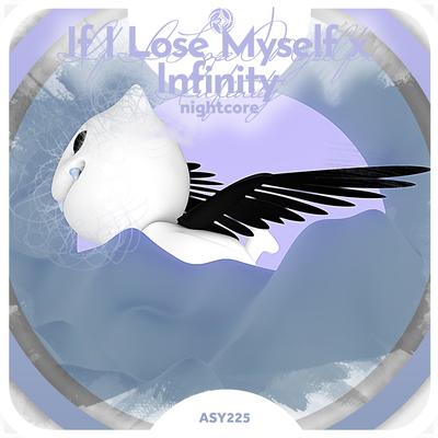 If I Lose Myself X Infinity - Nightcore's cover