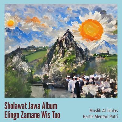 Sholawat Jawa Album Elingo Zamane Wis Tuo's cover