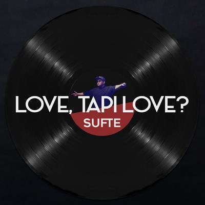 Love, Tapi Love? By Sufte's cover