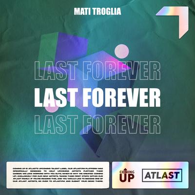 Last Forever By Mati Troglia's cover