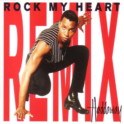 Rock My Heart (Radio Mix) By Haddaway's cover