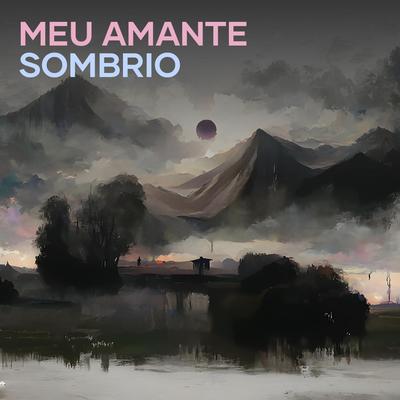 Meu Amante Sombrio's cover