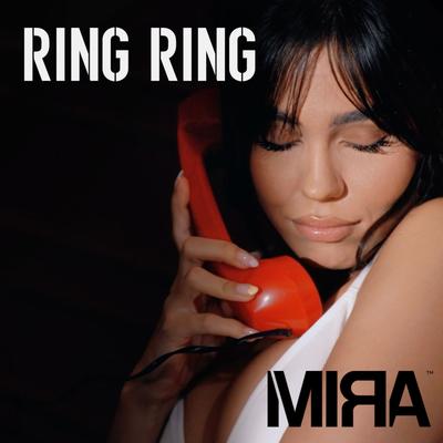 Ring Ring By MIRA's cover