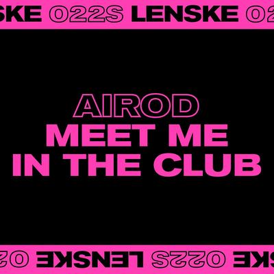 Meet Me In The Club By AIROD's cover