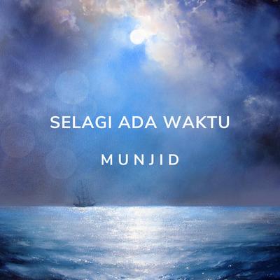 Selagi Ada Waktu's cover