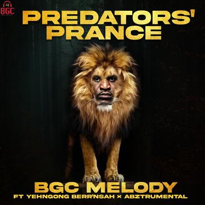 Predators' Prance By BGC Melody, Yehngong Berr'Nsah, Abztrumental's cover