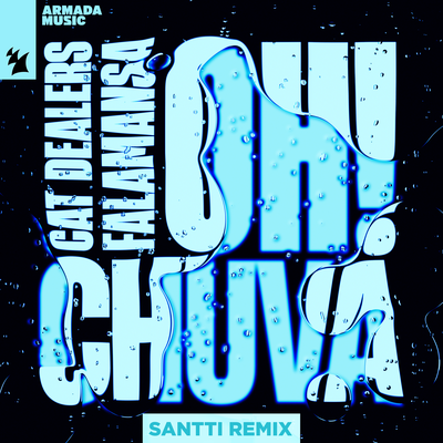 Oh! Chuva (Santti Extended Remix) By Cat Dealers, Falamansa's cover