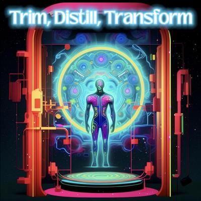 Trim, Distill, Transform By Orange A Boom's cover