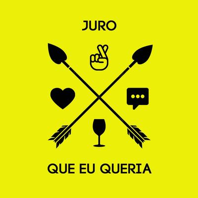 Juro Que Eu Queria's cover