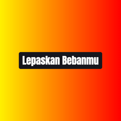 Lepaskan Bebanmu's cover