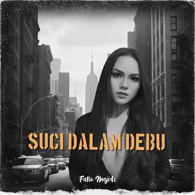 Suci Dalam Debu's cover