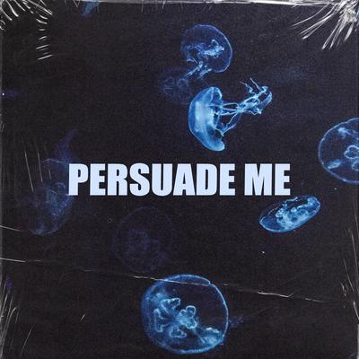 Persuade Me By Dominic Donner's cover