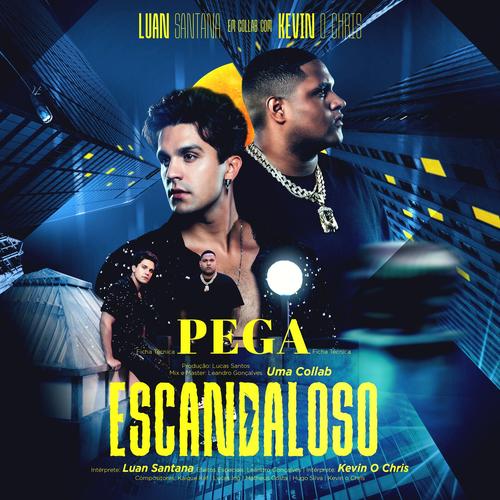 PEGA ESCANDALOSO - Luan Santana, MC Kevin O Chris 👑 Luan Santana 2024's cover