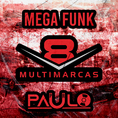 MEGA FUNK V8 Multimarcas - 2021's cover