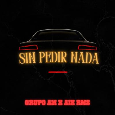 Sin Pedir Nada's cover